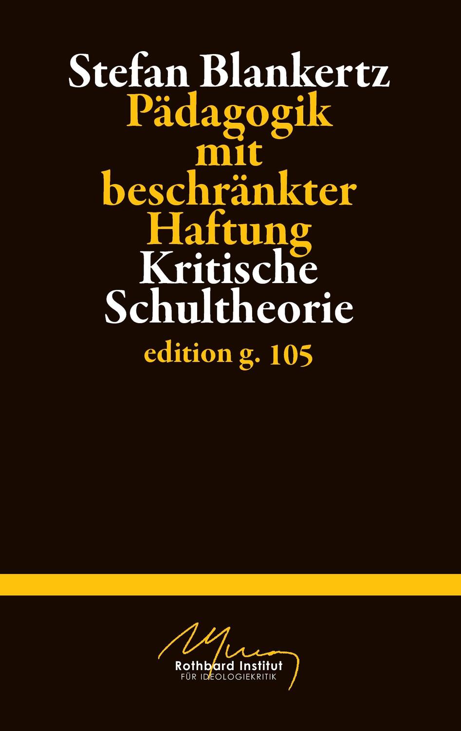 Cover: 9783739219677 | Pädagogik mit beschränkter Haftung | Kritische Schultheorie | Buch