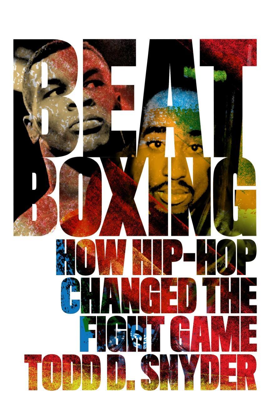 Cover: 9781949590395 | Beatboxing | How Hip-Hop Changed the Fight Game | Todd D Snyder | Buch