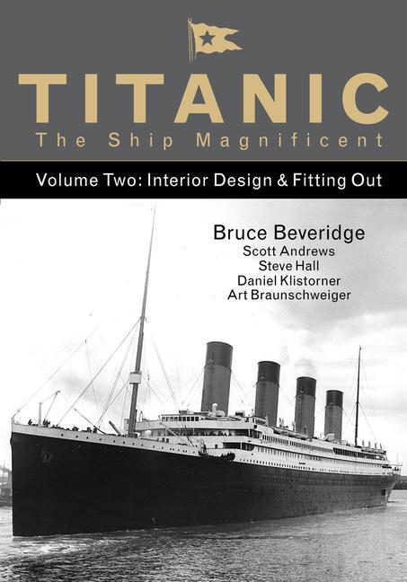 Cover: 9780750968324 | Titanic the Ship Magnificent - Volume Two | Art Braunschweiger (u. a.)