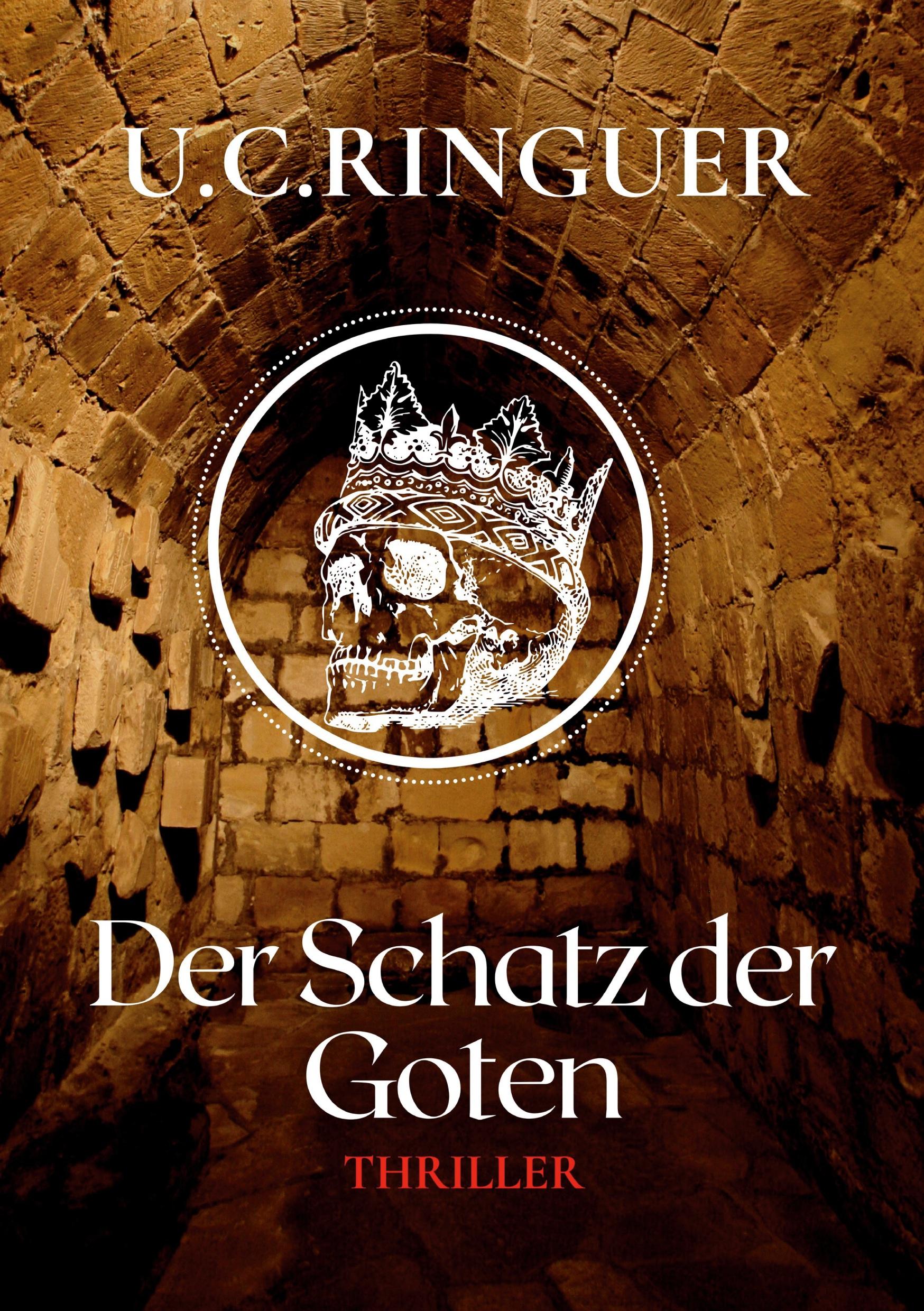 Cover: 9783754648780 | Der Schatz der Goten | U. C. Ringuer | Taschenbuch | 408 S. | Deutsch