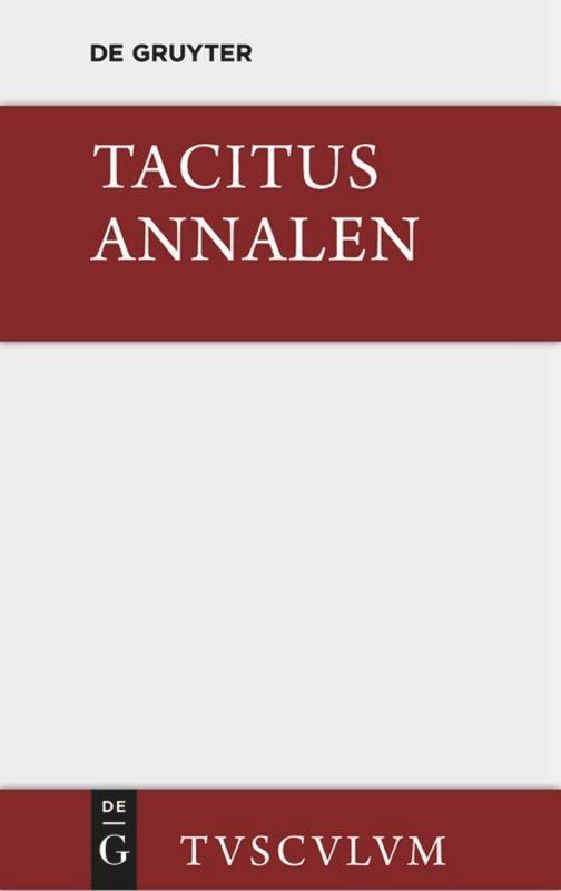 Cover: 9783110355482 | Annalen | Tacitus | Buch | Deutsch | De Gruyter | EAN 9783110355482
