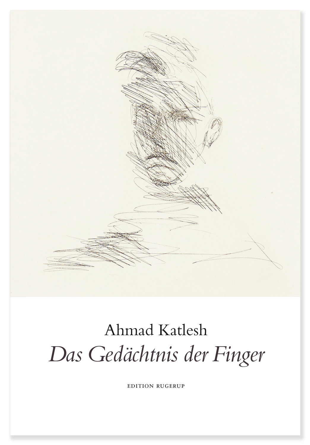 Cover: 9783942955812 | Das Gedächtnis der Finger | Gedichte | Ahmad Katlesh | Taschenbuch