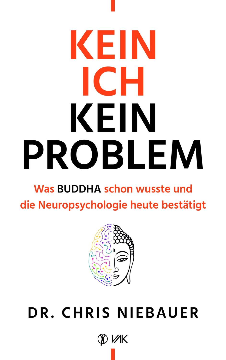 Cover: 9783867312400 | Kein Ich, kein Problem | Chris Niebauer | Taschenbuch | Deutsch | 2020