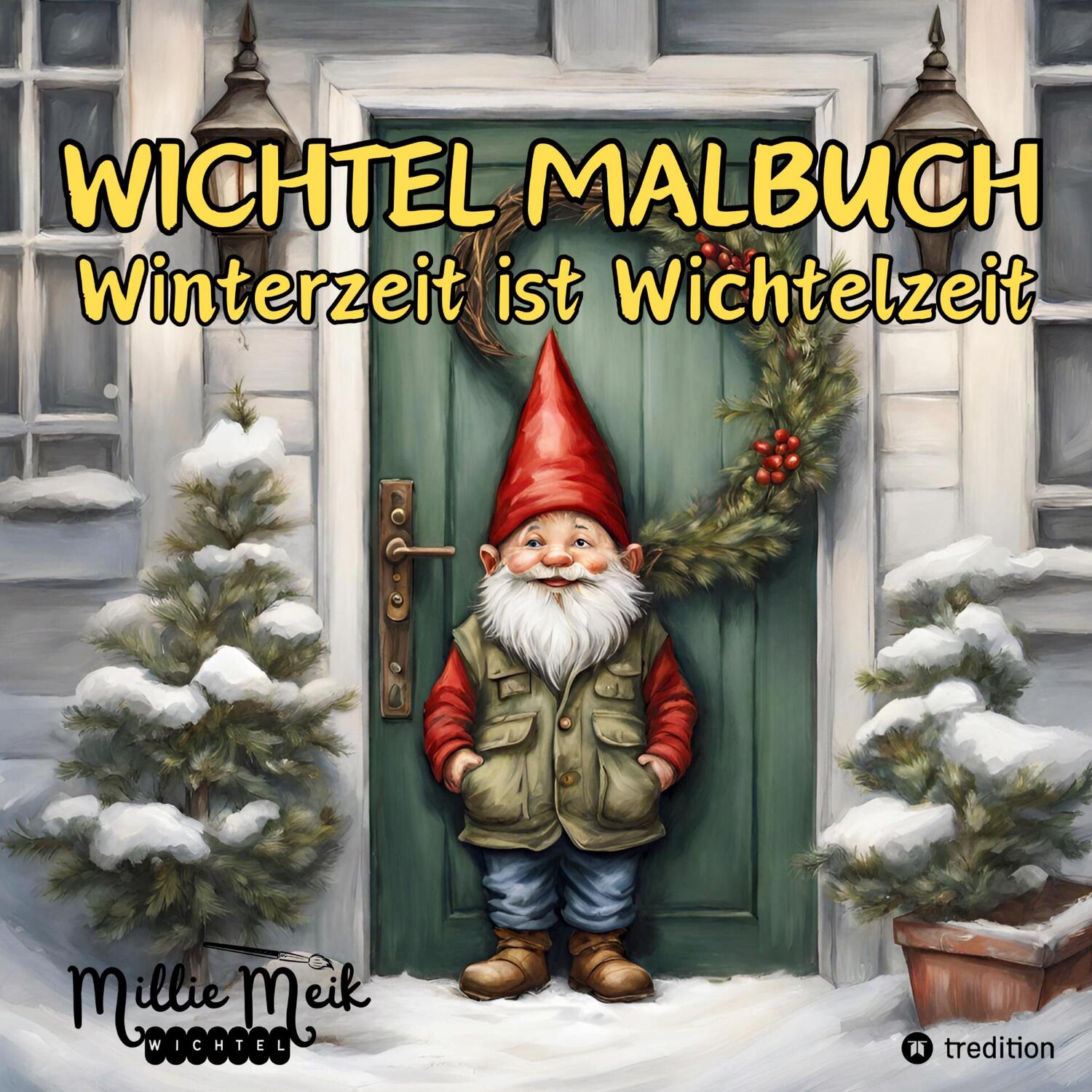 Cover: 9783384048578 | Wichtel Malbuch Winterzeit ist Wichtelzeit, Lustige Geschenkidee...
