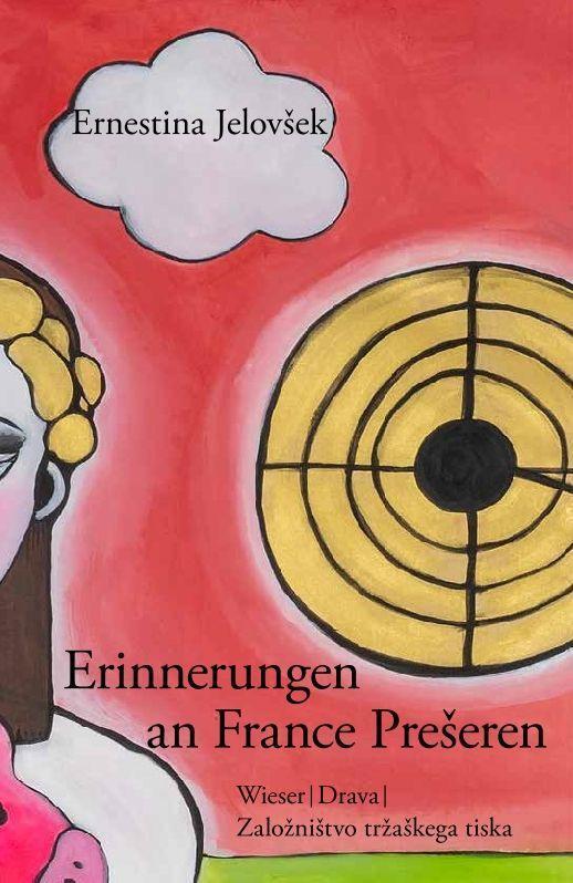 Cover: 9783991380610 | Erinnerungen an France Preseren | Ernestina Jelosek | Buch | Deutsch