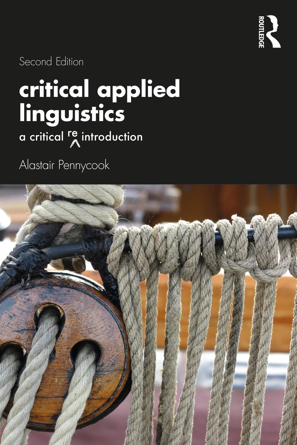 Cover: 9780367547776 | Critical Applied Linguistics | A Critical Re-Introduction | Pennycook