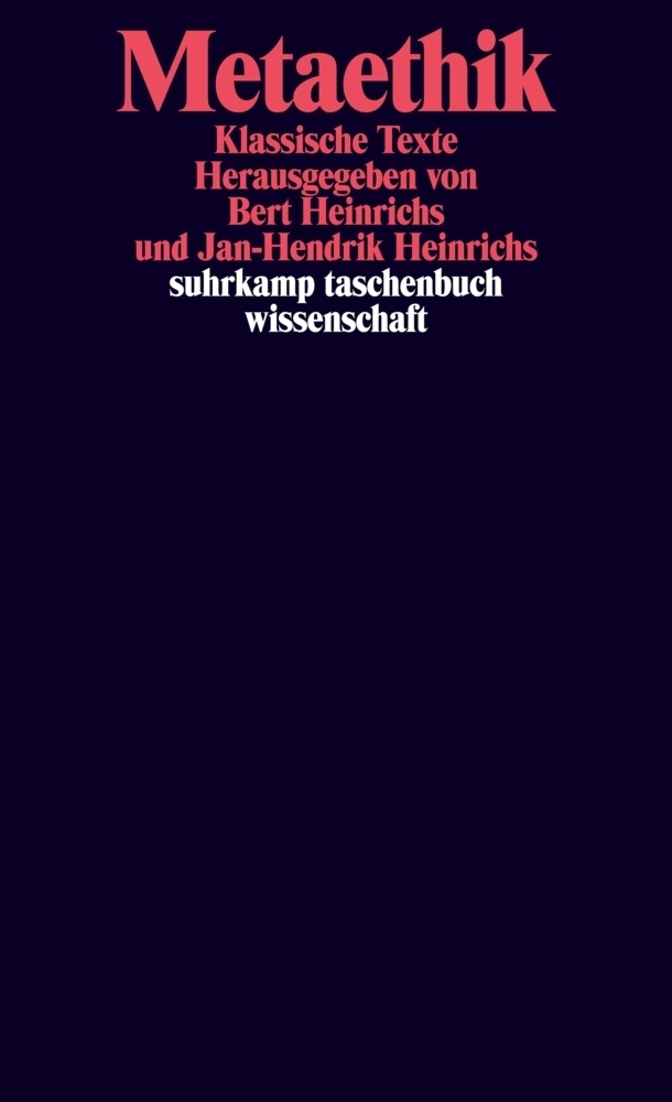 Cover: 9783518297575 | Metaethik | Klassische Texte | Bert Heinrichs (u. a.) | Taschenbuch