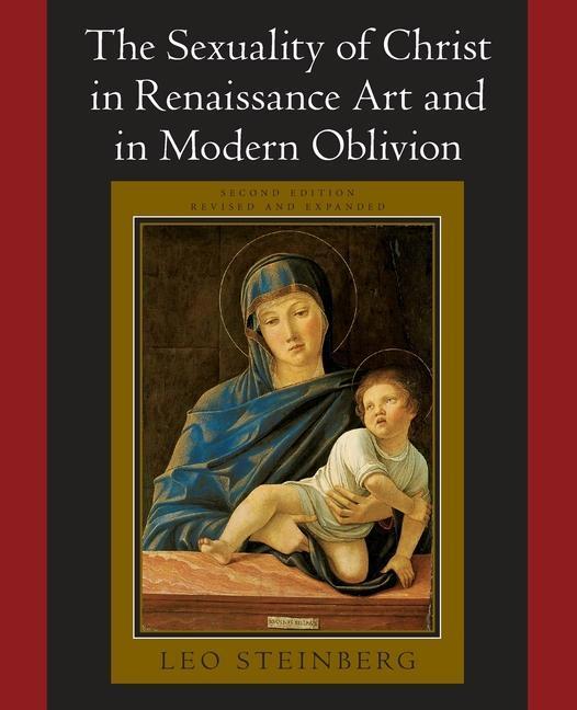 Cover: 9780226771878 | The Sexuality of Christ in Renaissance Art and in Modern Oblivion