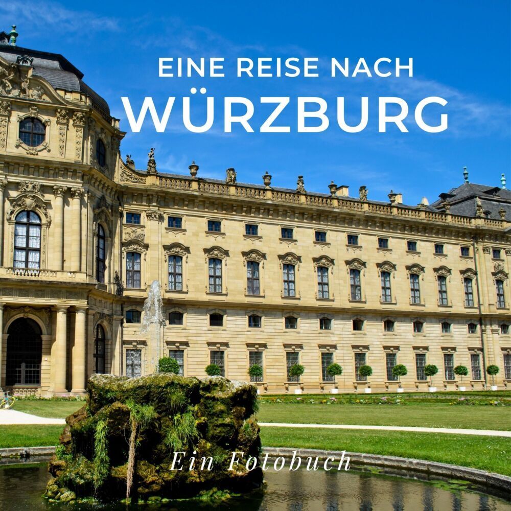 Cover: 9783750514713 | Eine Reise nach Würzburg | Ein Fotobuch | Tania Sardi | Taschenbuch