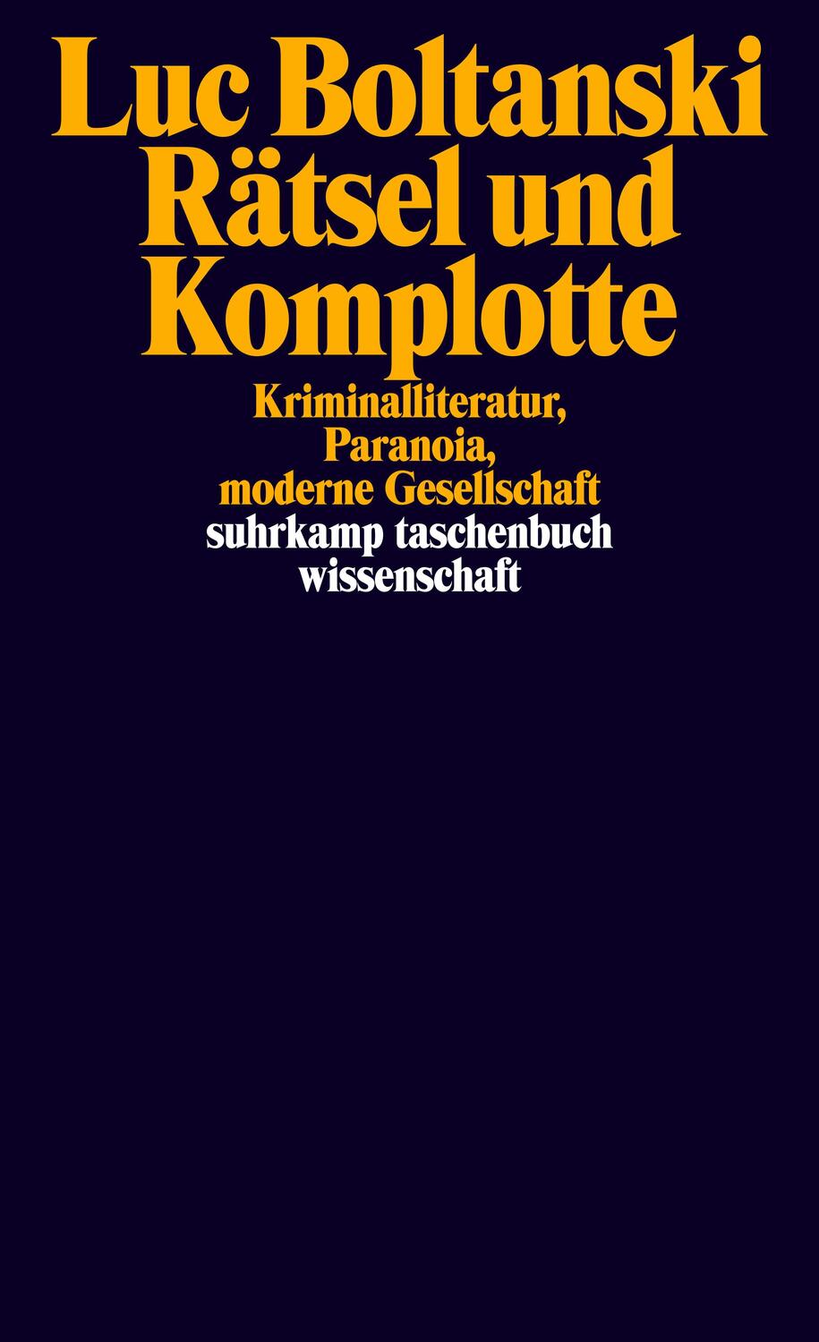 Cover: 9783518297537 | Rätsel und Komplotte | Luc Boltanski | Taschenbuch | Deutsch | 2015
