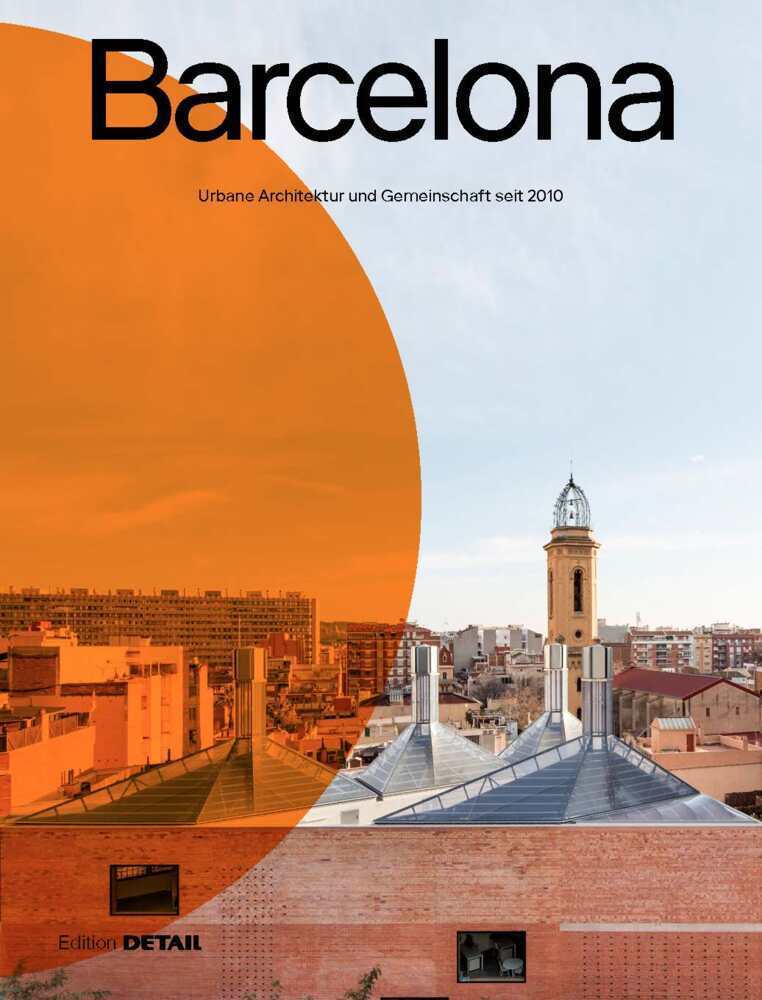 Cover: 9783955536053 | Barcelona | Urbane Architektur und Gemeinschaft seit 2010 | Buch