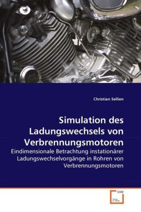 Cover: 9783639274240 | Simulation des Ladungswechsels von Verbrennungsmotoren | Sellien