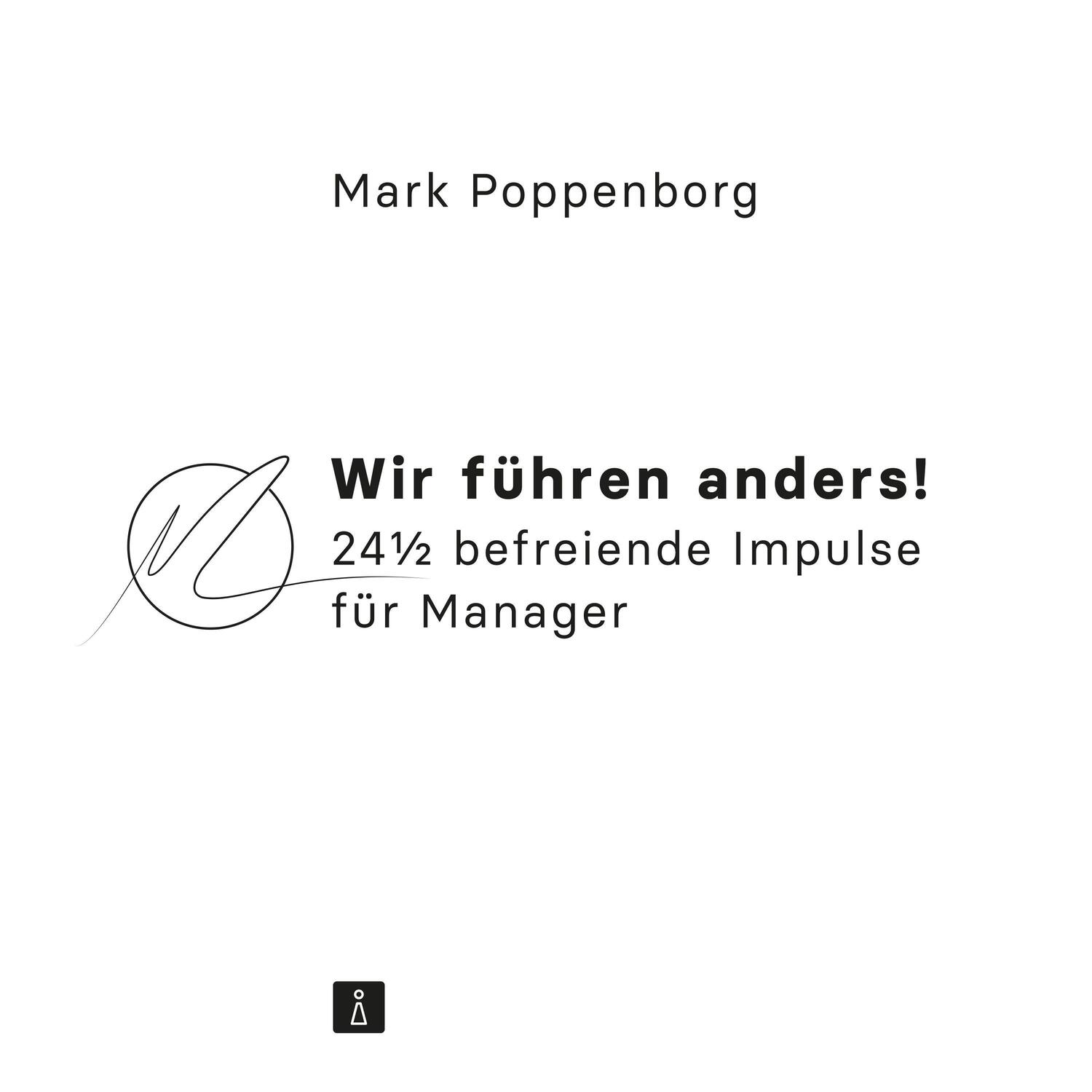 Cover: 9783947886128 | Wir führen anders! | 24,5 befreiende Impulse für Manager | Poppenborg
