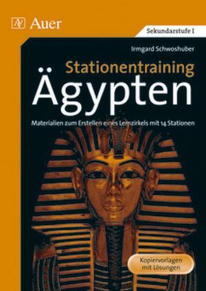 Cover: 9783403028185 | Stationentraining Ägypten | Irmgard Schwoshuber | Taschenbuch | 64 S.