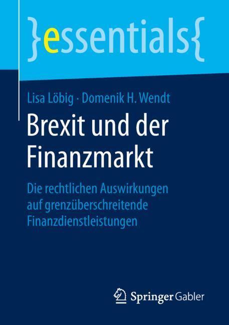 Cover: 9783658264185 | Brexit und der Finanzmarkt | Domenik H. Wendt (u. a.) | Taschenbuch