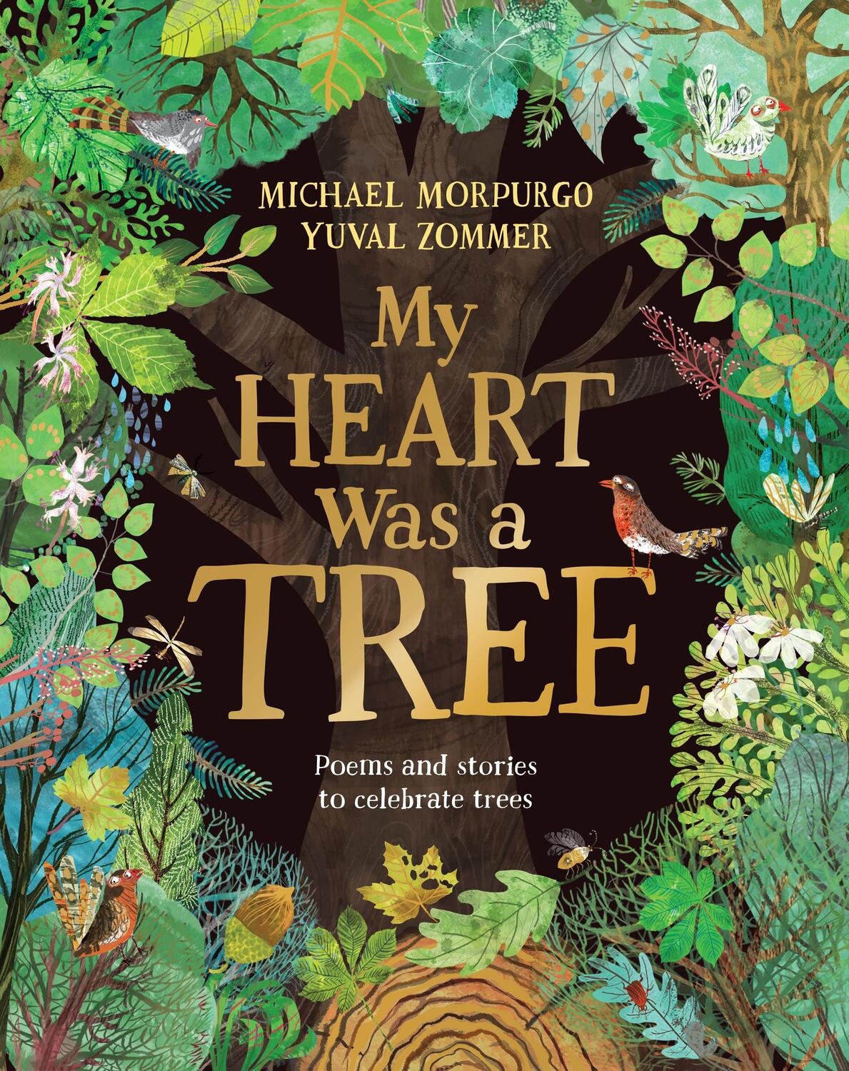 Cover: 9781529094794 | My Heart Was a Tree | Poems and stories to celebrate trees | Morpurgo
