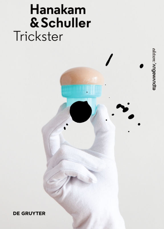 Cover: 9783110480078 | Hanakam &amp; Schuller | Trickster. Künstlerbuch | Angela Stief | Buch