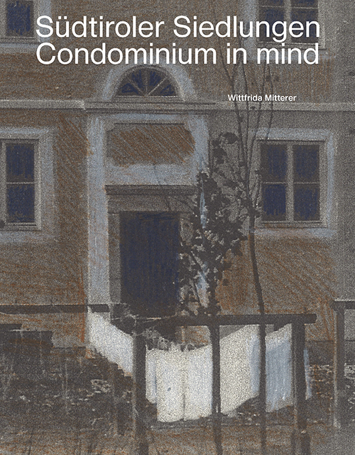 Cover: 9788865633410 | Südtiroler Siedlungen | Condominium in mind | Mitterer (u. a.) | Buch