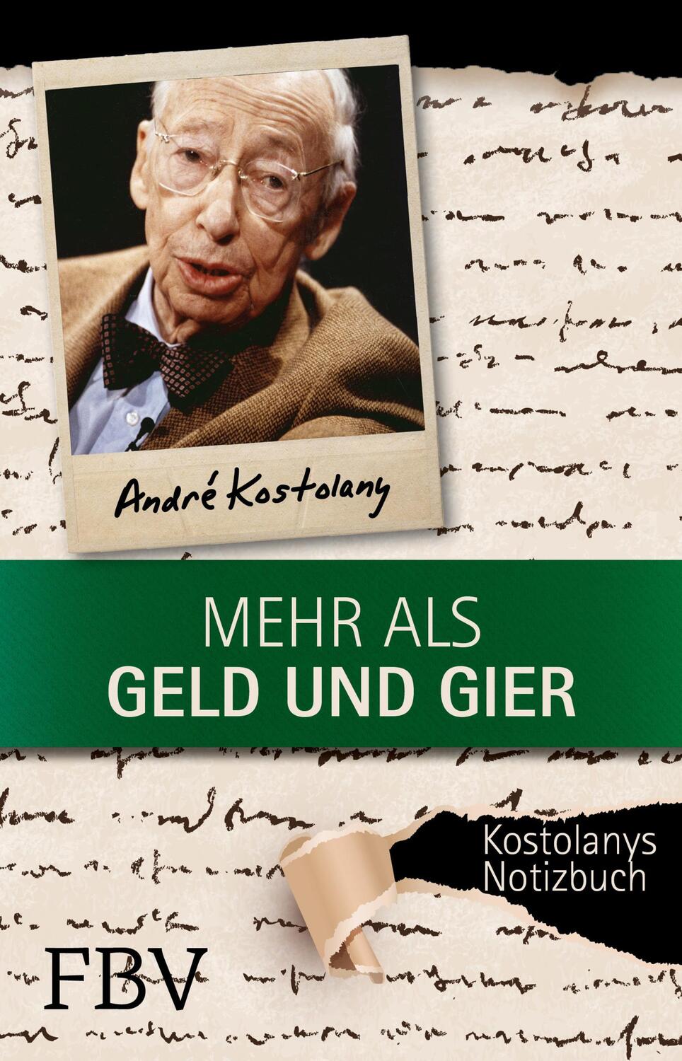 Cover: 9783898799959 | Mehr als Geld und Gier | Kostolanys Notizbuch | André Kostolany | Buch
