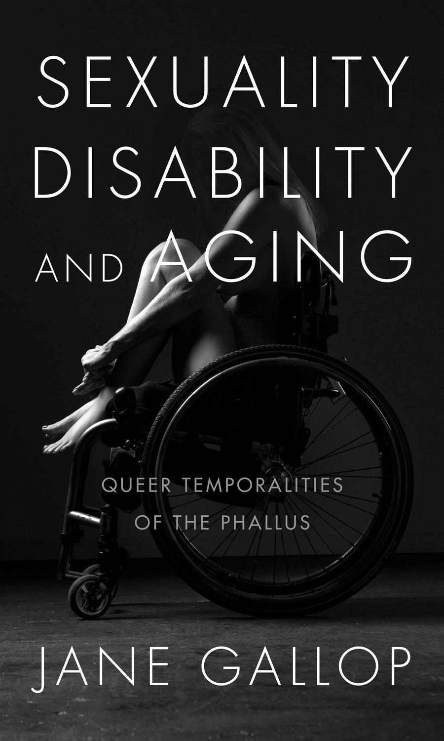 Cover: 9781478001614 | Sexuality, Disability, and Aging | Queer Temporalities of the Phallus