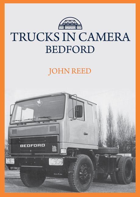 Cover: 9781445699707 | Trucks in Camera: Bedford | John Reed | Taschenbuch | Englisch | 2021