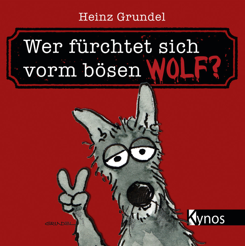 Cover: 9783954642076 | Wer fürchtet sich vorm bösen Wolf? | Heinz Grundel | Taschenbuch