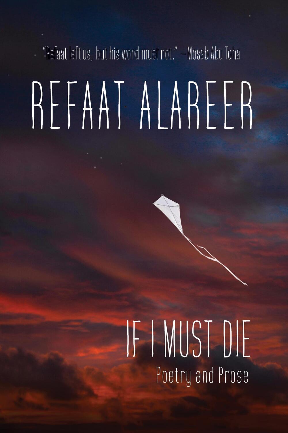 Cover: 9781682196212 | If I Must Die | Poetry and Prose | Refaat Alareer | Buch | Englisch