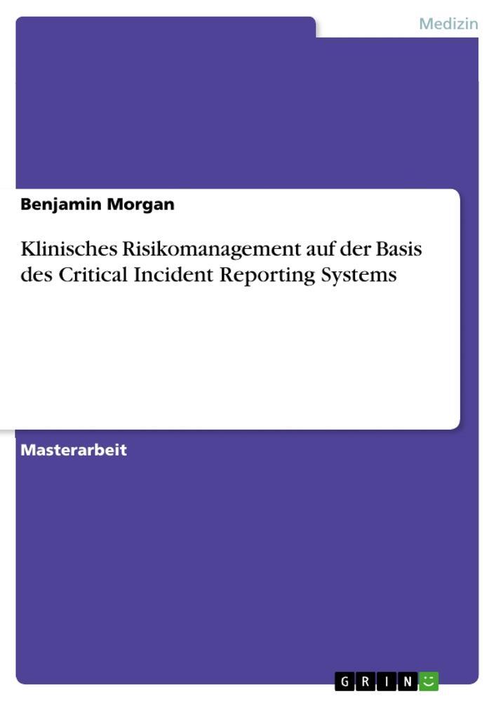 Cover: 9783656677987 | Klinisches Risikomanagement auf der Basis des Critical Incident...