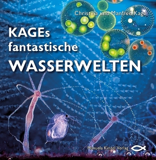 Cover: 9783955440084 | KAGEs fantastische Wasserwelten | Manfred Kage (u. a.) | Buch | 2014