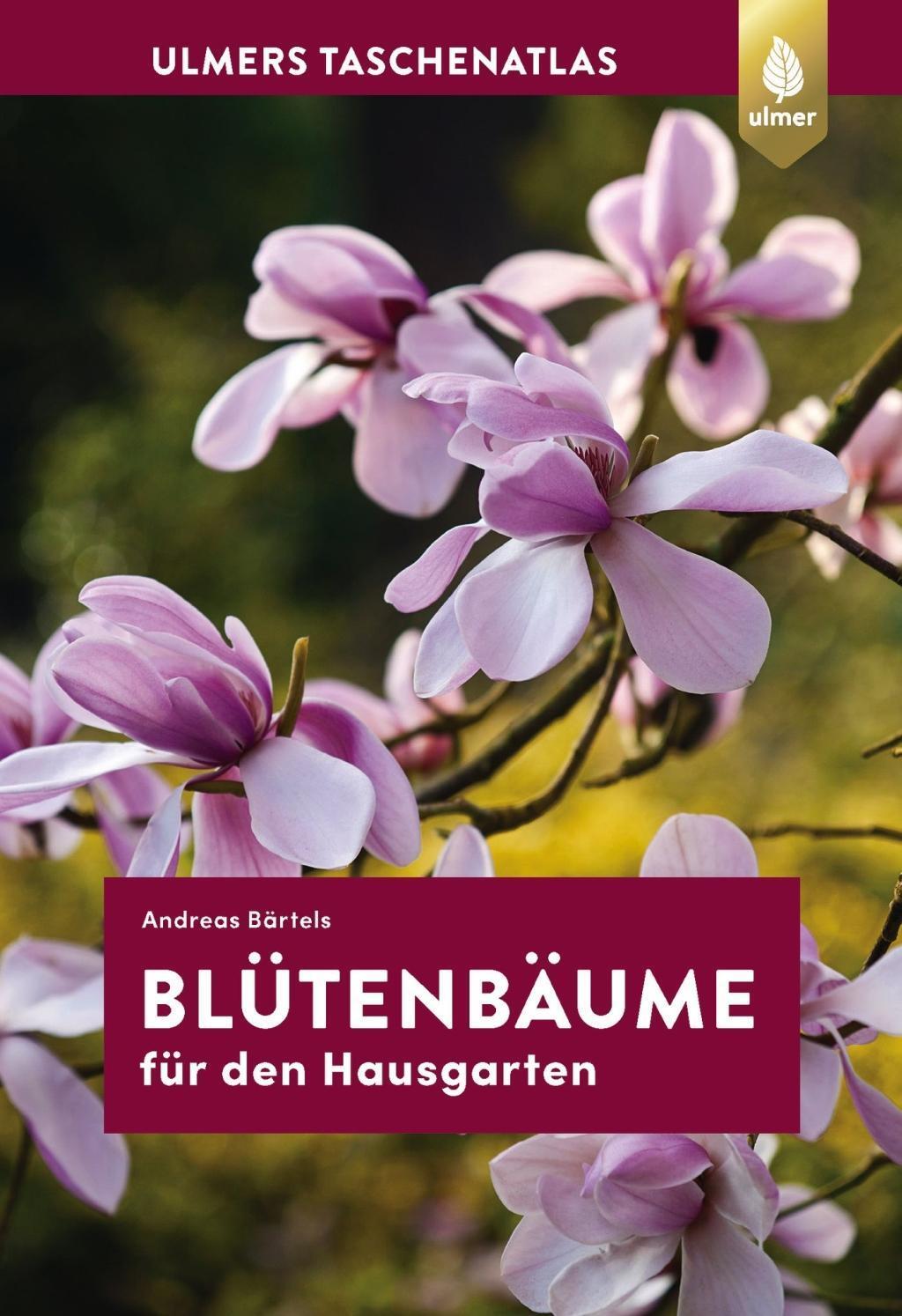 Cover: 9783818605230 | Taschenatlas Blütenbäume für den Hausgarten | Andreas Bärtels | Buch