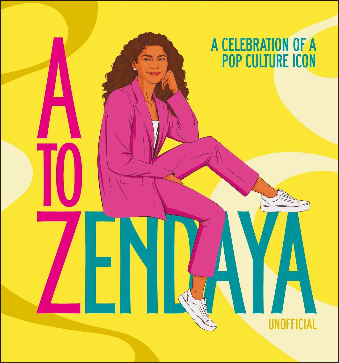 Cover: 9780241619070 | A to Zendaya | A Celebration of a Pop Culture Icon | Hameenaho-Fox