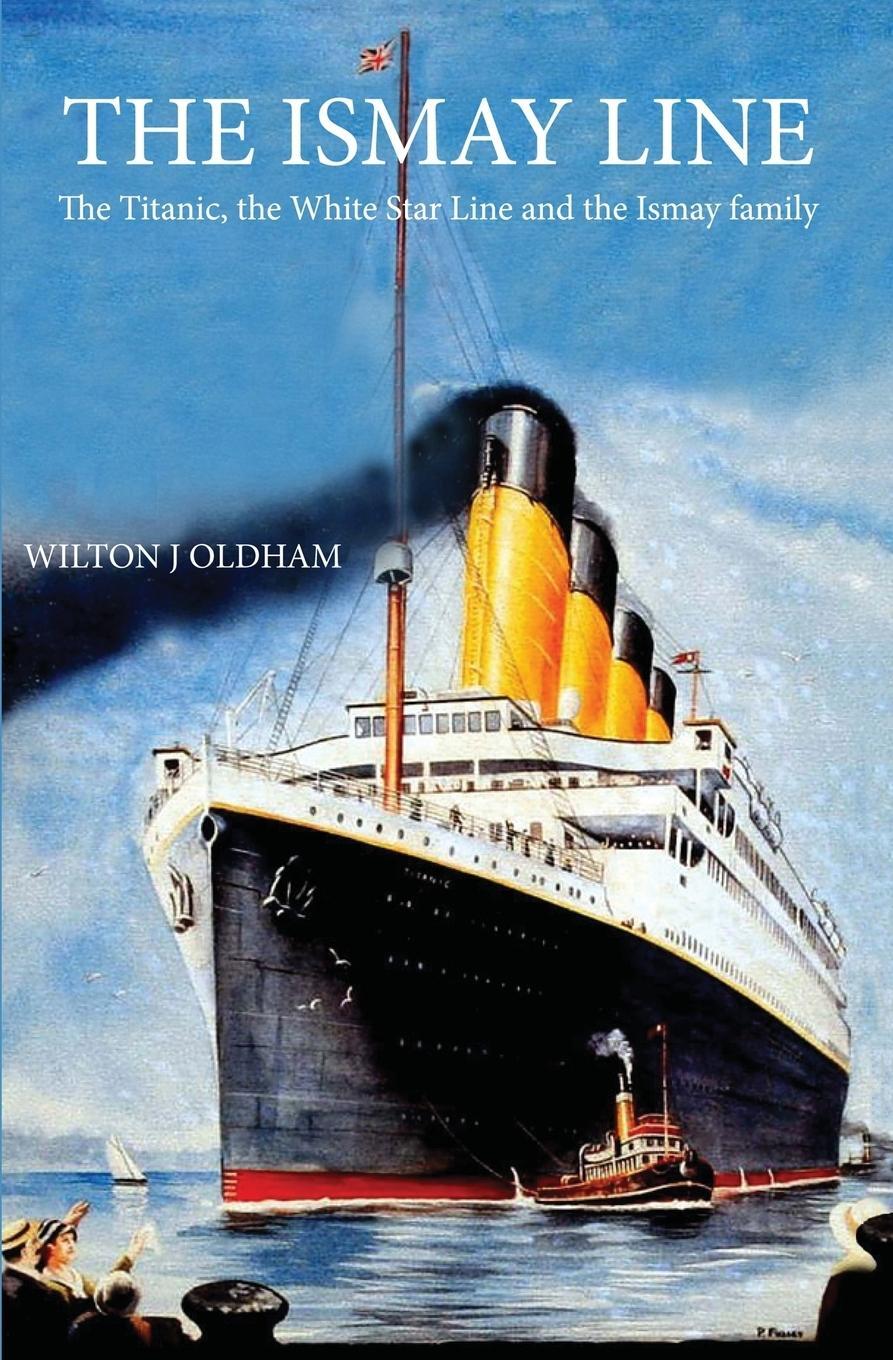 Cover: 9781911105411 | The Ismay Line | The Titanic, the White Star Line and the Ismay family