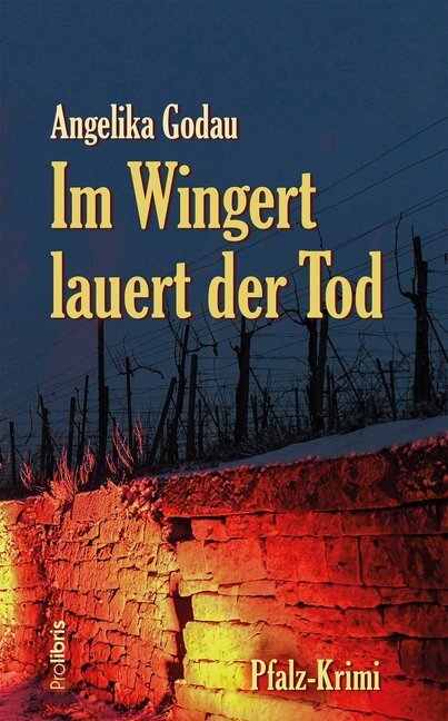 Cover: 9783954751846 | Im Wingert lauert der Tod | Pfalz-Krimi | Angelika Godau | Taschenbuch
