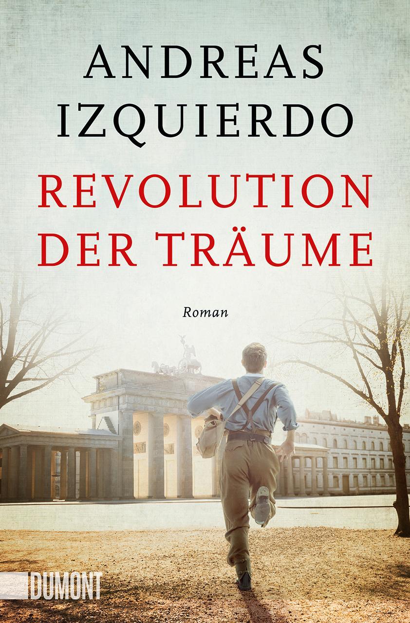 Cover: 9783832166427 | Revolution der Träume | Roman | Andreas Izquierdo | Taschenbuch | 2022