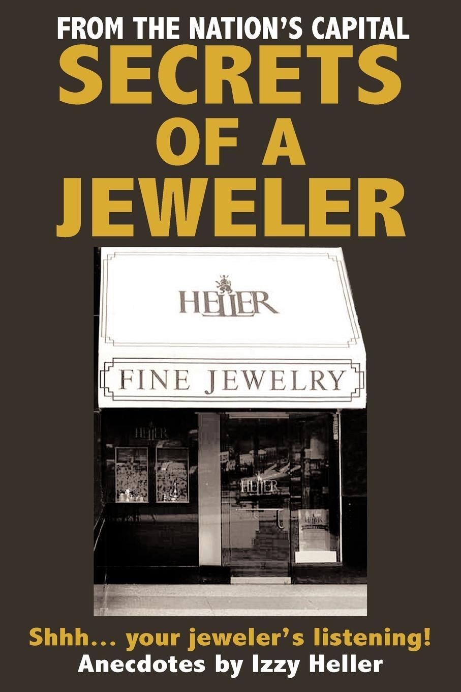Cover: 9781420826128 | Secrets of a Jeweler | Shhh... your jeweler's listening! | Izzy Heller
