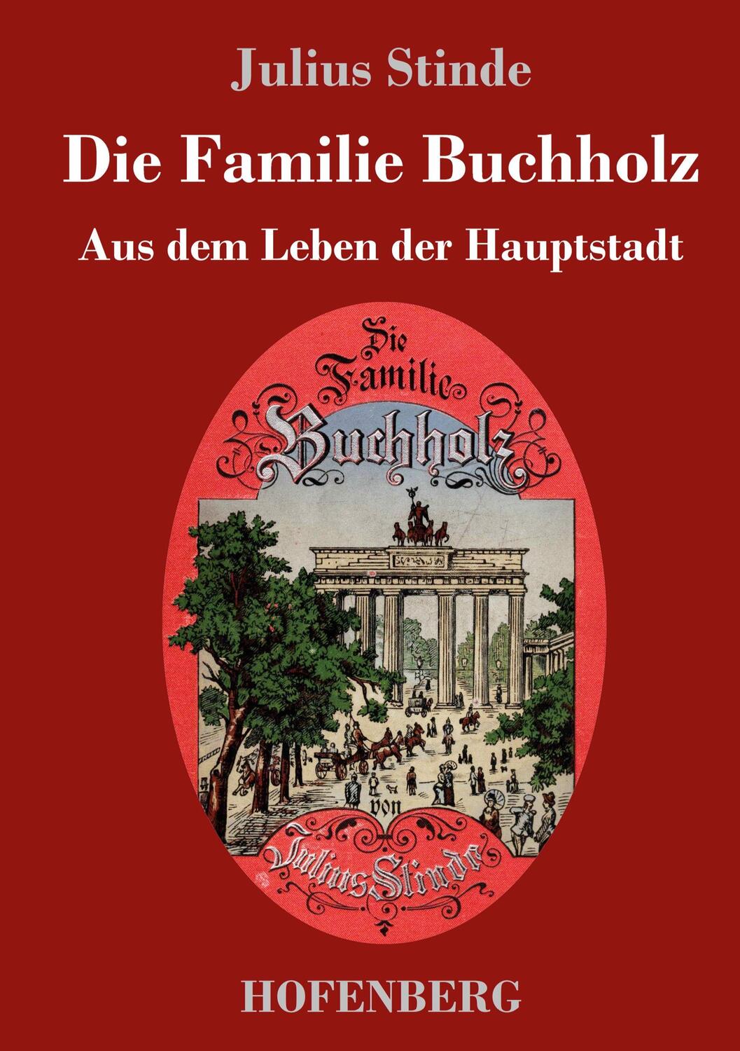 Cover: 9783743742864 | Die Familie Buchholz | Aus dem Leben der Hauptstadt | Julius Stinde