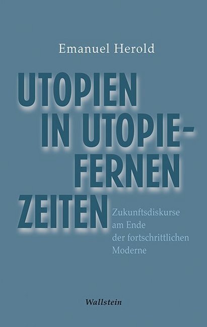 Cover: 9783835338067 | Utopien in utopiefernen Zeiten | Emanuel Herold | Buch | 2020