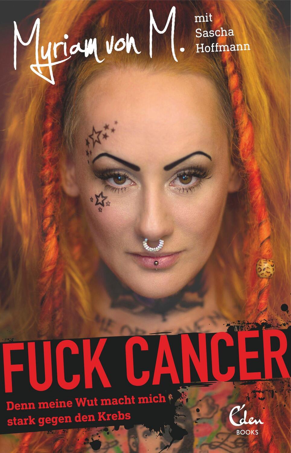 Cover: 9783959101004 | Fuck Cancer | Denn meine Wut macht mich stark gegen den Krebs | Buch