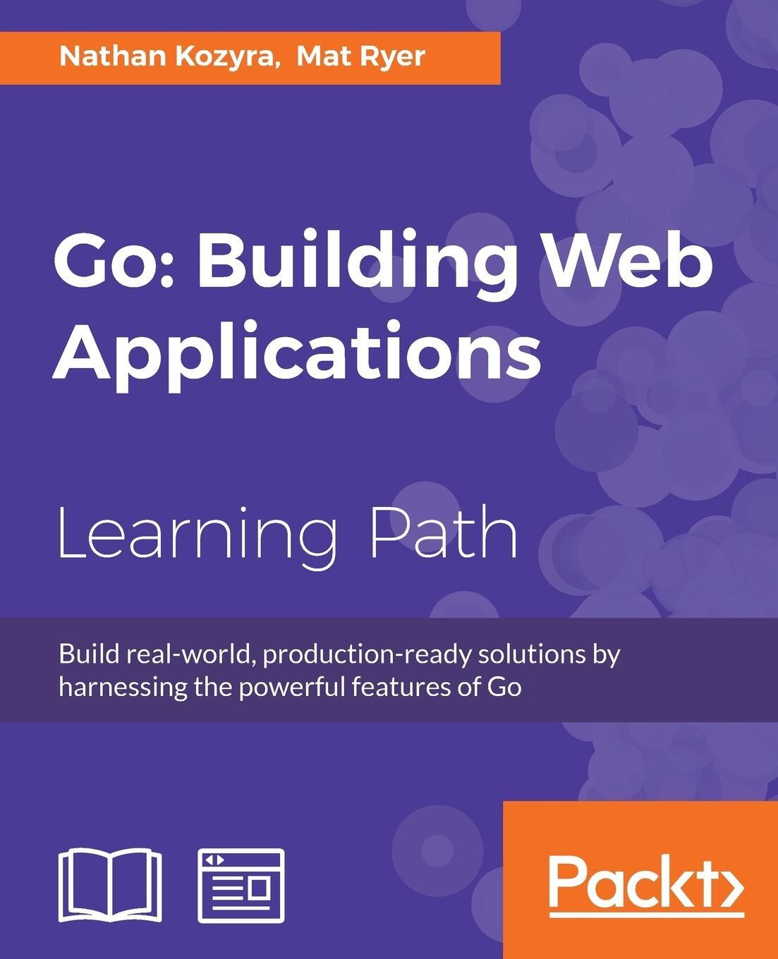 Cover: 9781787123496 | Go | Building Web Applications | Nathan Kozyra (u. a.) | Taschenbuch