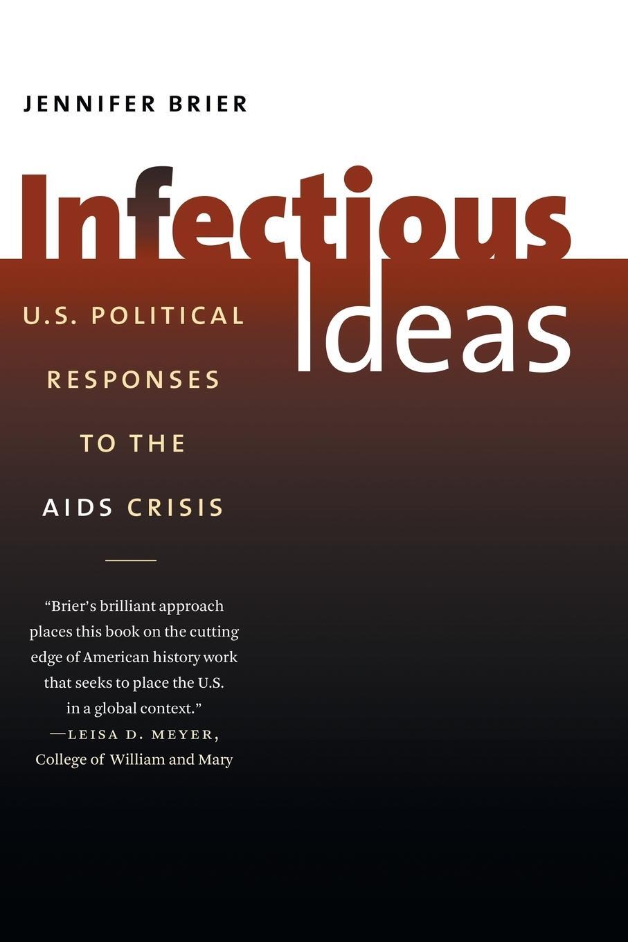 Cover: 9780807872116 | Infectious Ideas | U.S. Political Responses to the AIDS Crisis | Brier