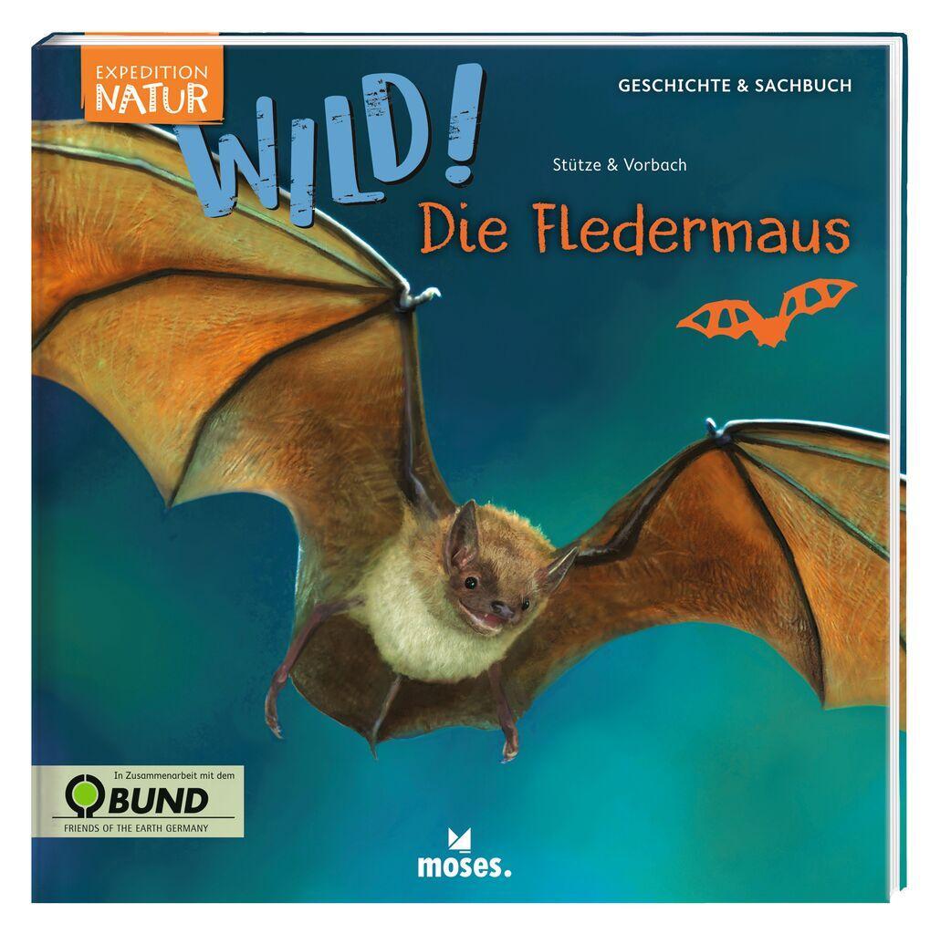 Cover: 9783964550460 | Expedition Natur: WILD! Die Fledermaus | Annett Stütze (u. a.) | Buch