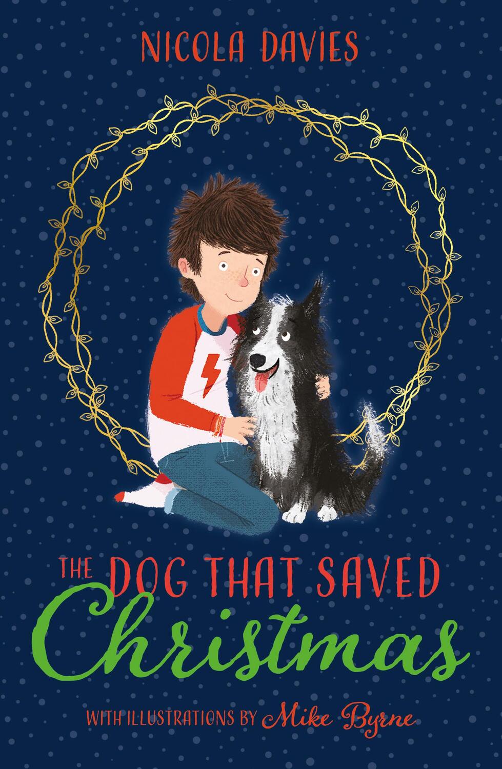 Cover: 9781781127698 | The Dog that Saved Christmas | Nicola Davies | Taschenbuch | 2018