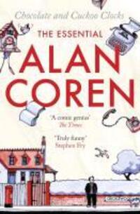 Cover: 9781847673213 | Chocolate and Cuckoo Clocks | The Essential Alan Coren | Alan Coren