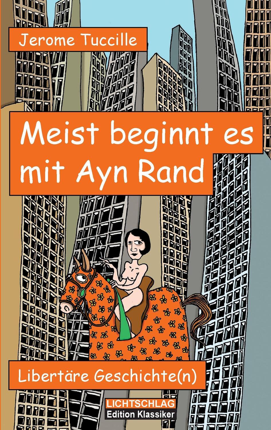 Cover: 9783939562535 | Meist beginnt es mit Ayn Rand | Libertäre Geschichte(n) | Tuccille