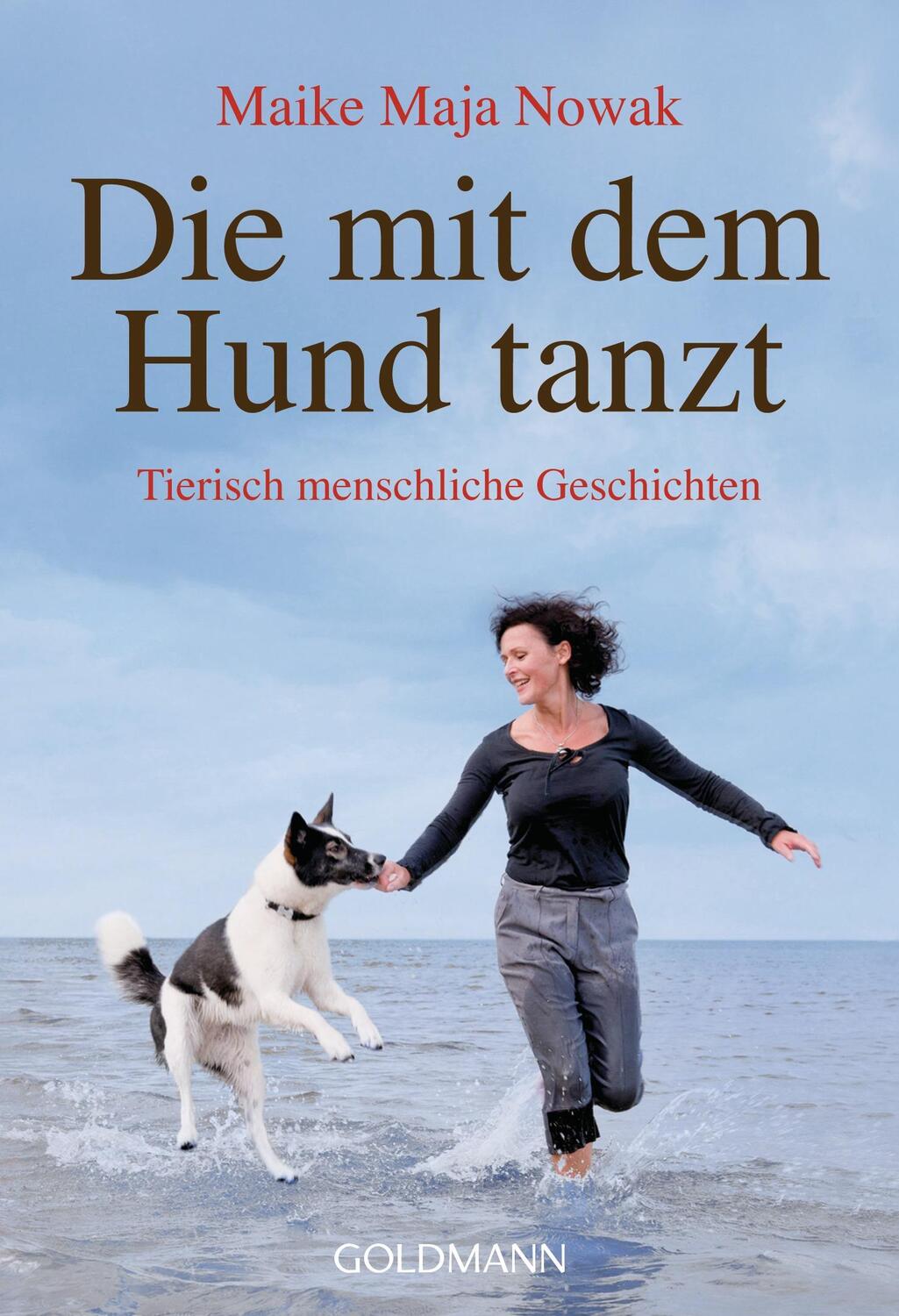 Cover: 9783442173525 | Die mit dem Hund tanzt | Tierisch menschliche Geschichten | Nowak