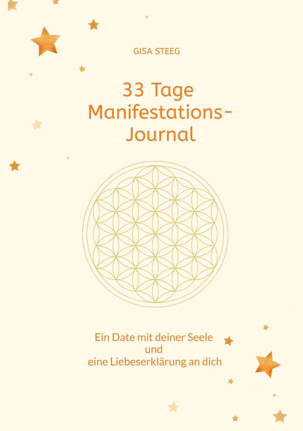 Cover: 9783384074690 | 33 Tage Manifestations-Journal | Gisa Steeg | Taschenbuch | Paperback