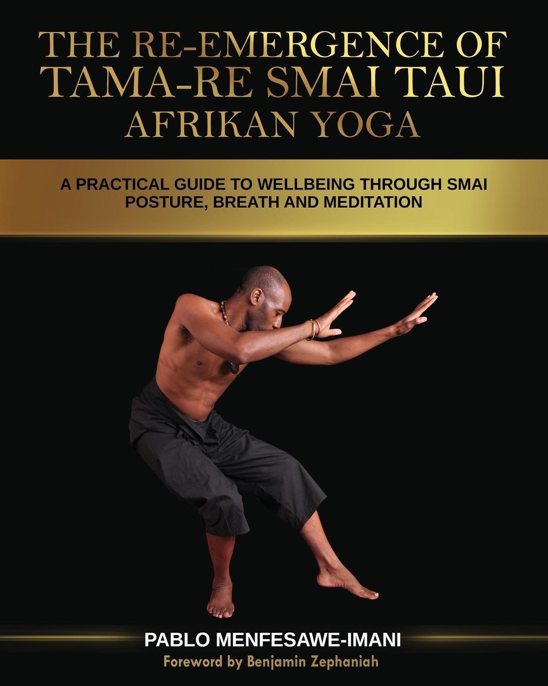 Cover: 9781838179700 | The Re-emergence of Tama-re Smai Taui Afrikan Yoga | Pablo M Imani