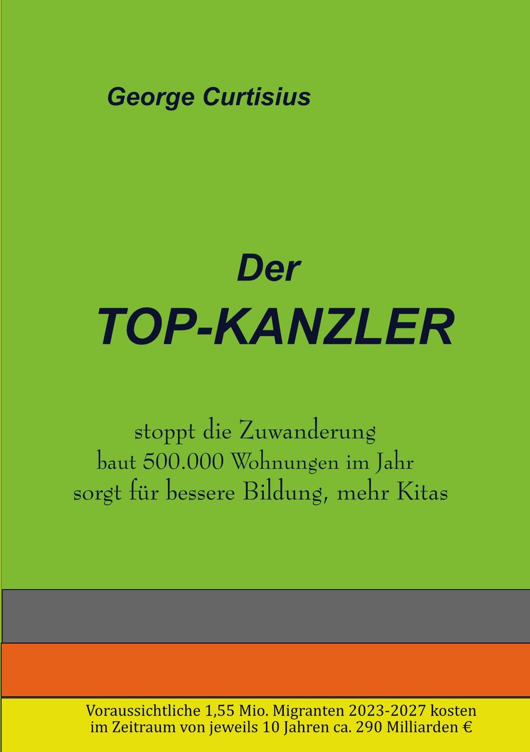 Cover: 9783758331015 | Der Topkanzler | George Curtisius | Taschenbuch | Paperback | 80 S.