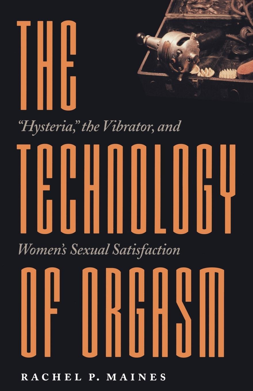 Cover: 9780801866463 | Technology of Orgasm | Rachel P Maines | Taschenbuch | Paperback