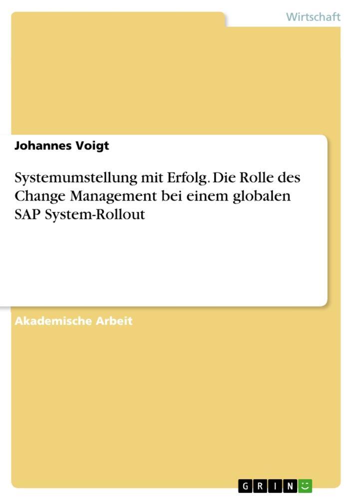Cover: 9783668137356 | Systemumstellung mit Erfolg. Die Rolle des Change Management bei...